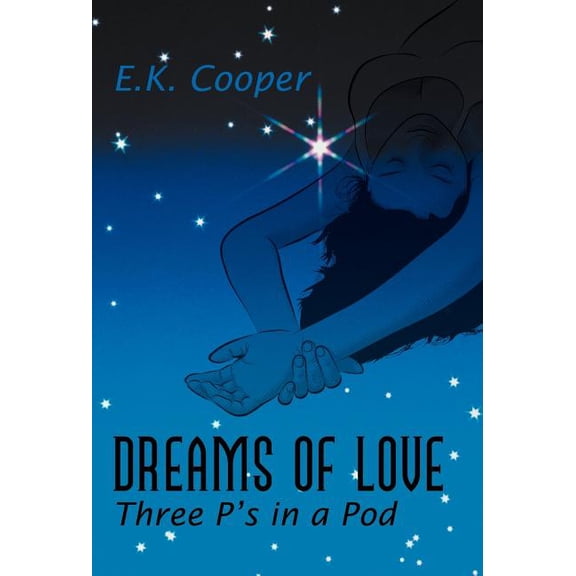 Dreams of Love: Three P's in a Pod, (Hardcover)