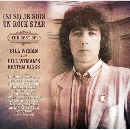 (Si Si) Je Suis Un Rock Star: Best Of Bill Wyman (Best Rock Star Hair)