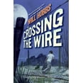 thumbnail image 1 of Crossing The Wire, 1 of 3