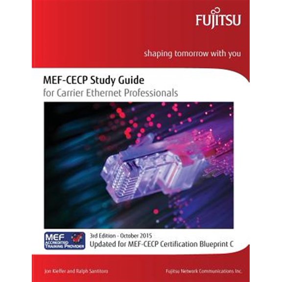 Pre-Owned MEF-CECP Study Guide for Carrier Ethernet Professionals: Updated for MEF-CECP Certification (Paperback) by Ralph Santitoro, Jon Kieffer