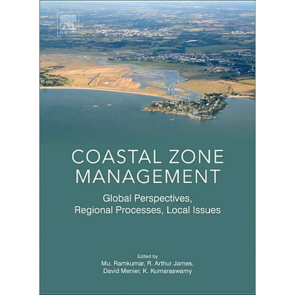 Coastal Zone Management: Global Perspectives, Regional Processes, Local Issues, (Paperback)