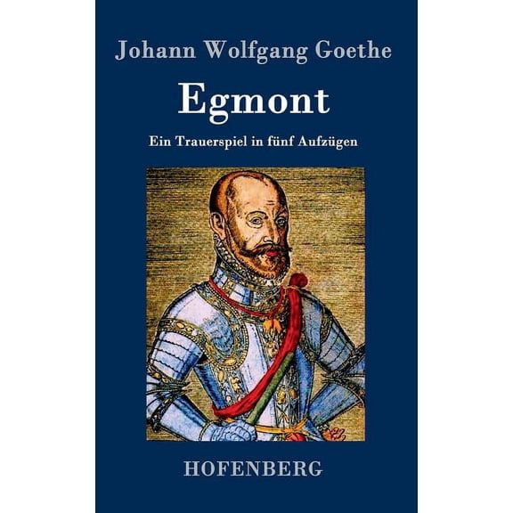 Egmont: Ein Trauerspiel in fünf Aufzügen (Hardcover)
