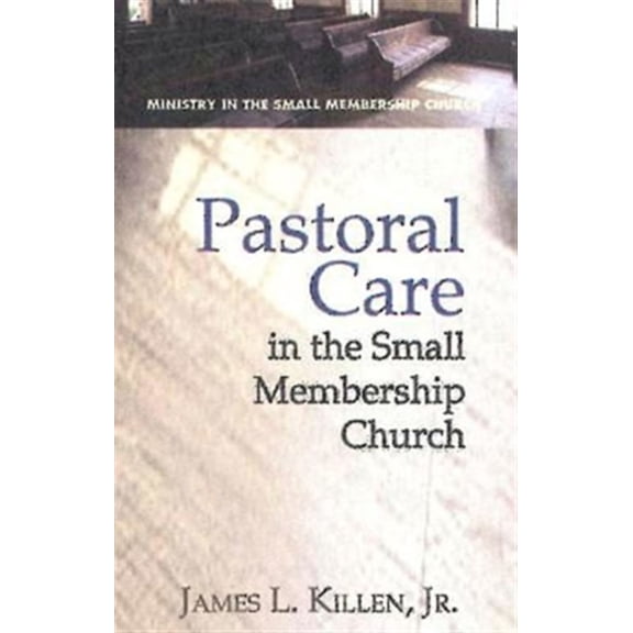Pre-Owned Pastoral Care in the Small Membership Church (Paperback) 0687343267 9780687343263