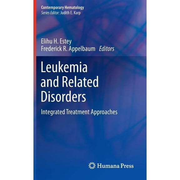 Contemporary Hematology Leukemia and Related Disorders: Integrated Treatment Approaches, (Hardcover)