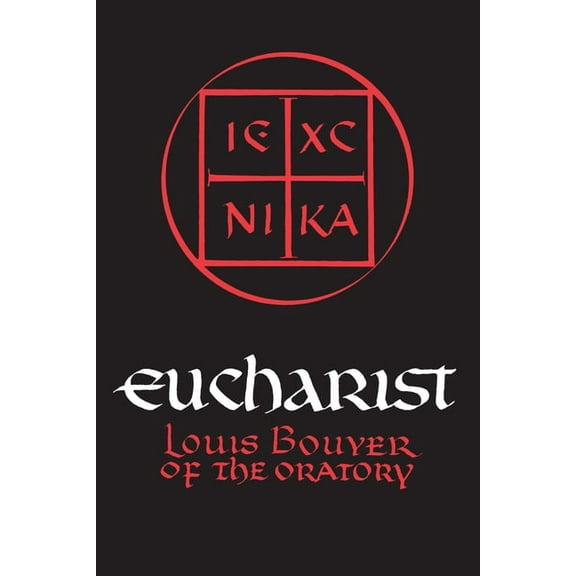 Eucharist: Theology and Spirituality of the Eucharistic Prayer, (Paperback)