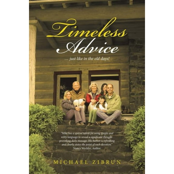 Timeless Advice: ... just like in the old days! (Paperback)