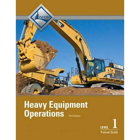 Heavy Equipment Operations Level 1 Trainee Guide, Paperback