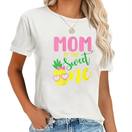 Womens Mom of the Sweet One Pineapple 1st Birthday Trendy Women s Graphic Tee  Perfect Summer Wear