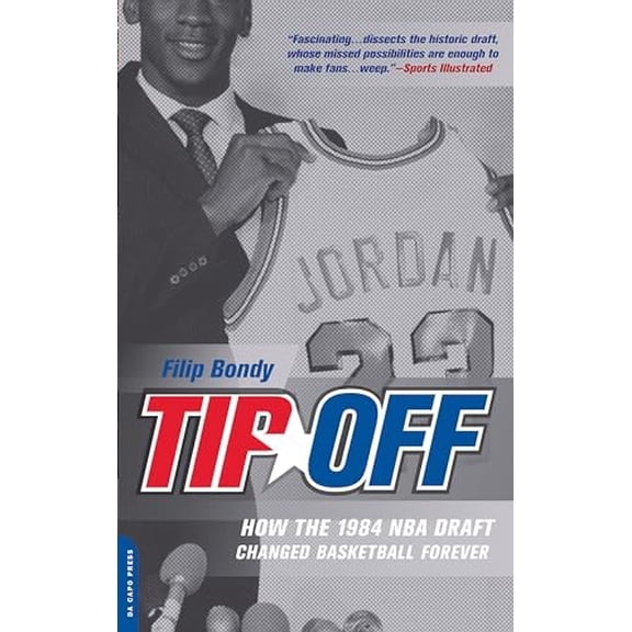 Pre-Owned Tip-Off: How the 1984 NBA Draft Changed Basketball Forever (Paperback) 0306816121 9780306816123