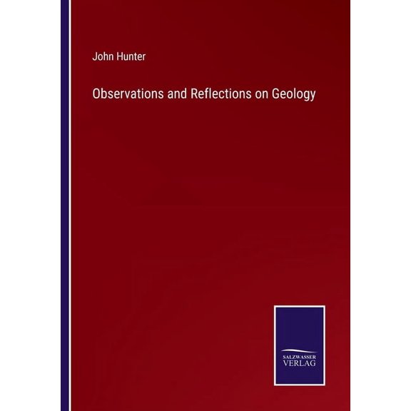 Observations and Reflections on Geology