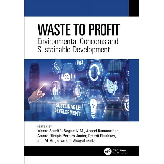 Waste to Profit: Environmental Concerns and Sustainable Development, (Hardcover)