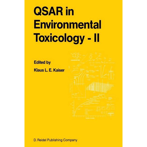 Qsar in Environmental Toxicology - II: Proceedings of the 2nd International Workshop on Qsar in Environmental Toxicology, (Paperback)