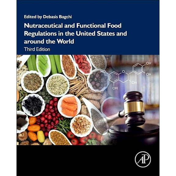 Nutraceutical and Functional Food Regulations in the United States and Around the World, (Paperback)