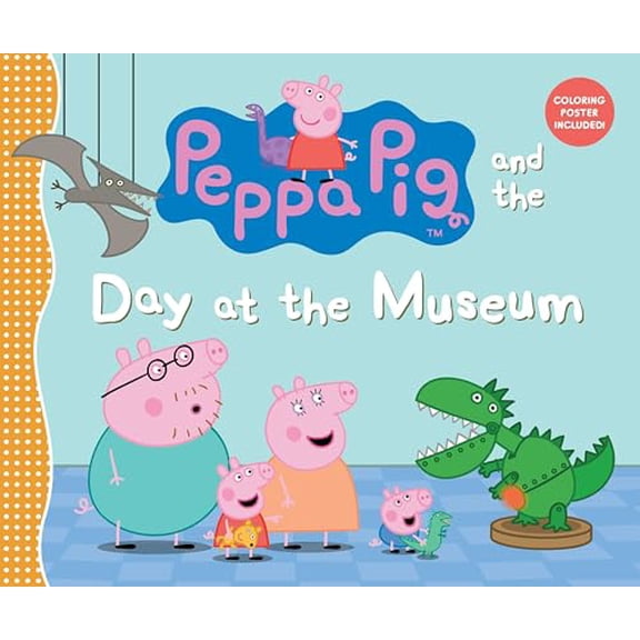 Pre-Owned Peppa Pig Peppa Pig and the Day at the Museum: (A Fun-Filled Journey Through History, Dinosaurs, and Space Exploration - Perfect f, (Hardcover)