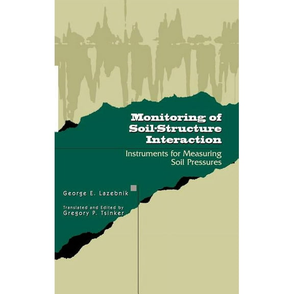 Monitoring of Soil-Structure Interaction: Instruments for Measuring Soil Pressures, (Hardcover)