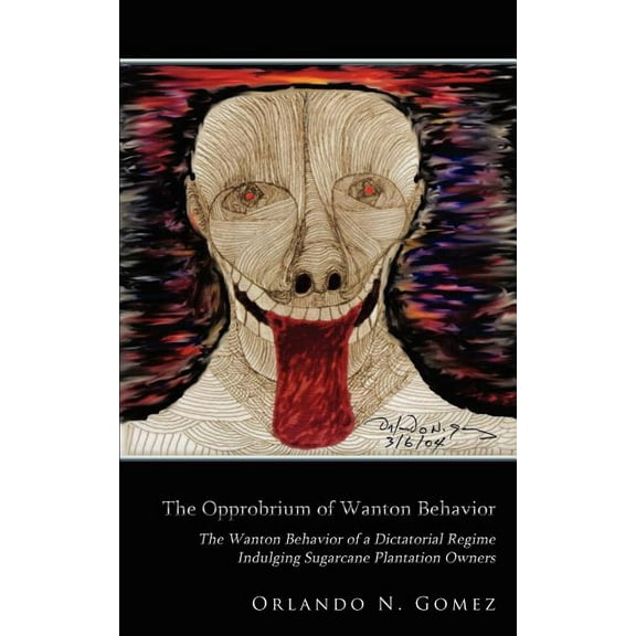 The Opprobrium of Wanton Behavior, (Paperback)