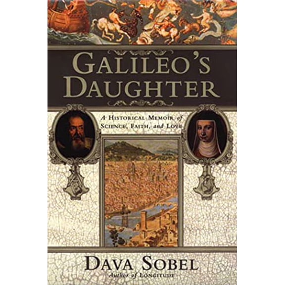 Pre-Owned Galileo's Daughter: A Historical Memoir of Science, Faith, and Love (Hardcover) 0802713432 9780802713438