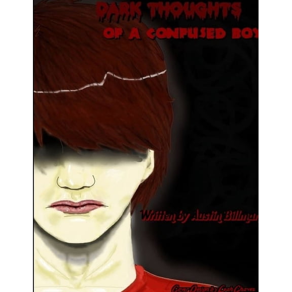 Dark Thoughts of a Confused Boy., (Paperback)
