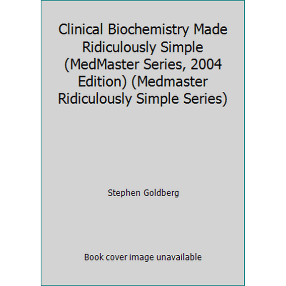 Pre-Owned Clinical Biochemistry Made Ridiculously Simple (MedMaster Series, 2004 Edition) (Medmaster Ridiculously Simple Series) (Paperback) 0940780305 9780940780309