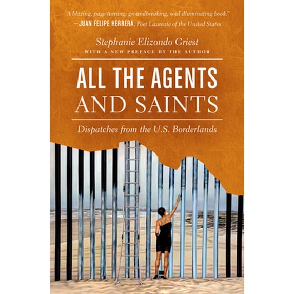 Pre-Owned All the Agents and Saints, Paperback Edition: Dispatches from the U.S. Borderlands (Paperback) 1469659247 9781469659244