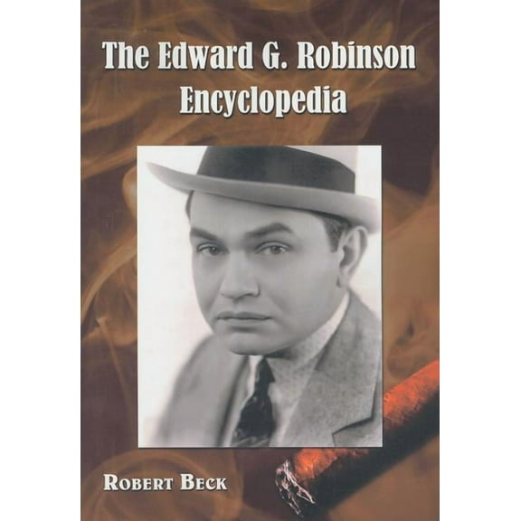 The Edward G. Robinson Encyclopedia (Paperback)