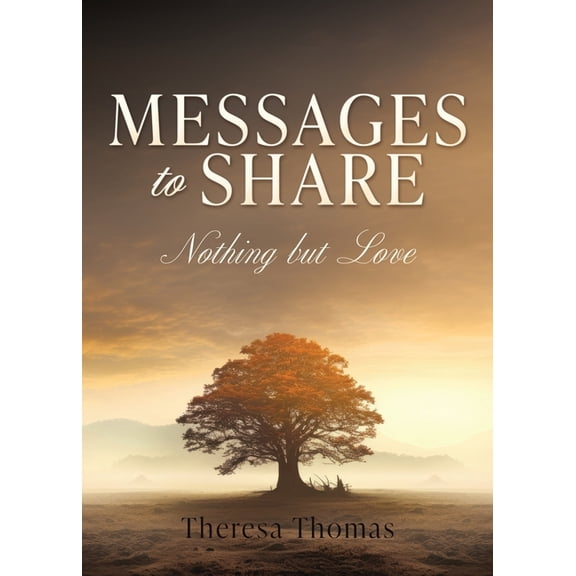 Messages to Share: Nothing But Love, (Paperback)