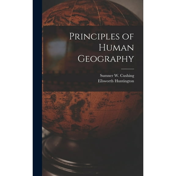 Principles of Human Geography, (Hardcover)