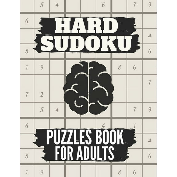 Hard Sudoku Puzzles Book For Adults: Medium To Hard sudoku Puzzles books, Sudoku Brain Game, Sudoku Puzzles With Solutions , Sudoku Puzzles For Adults (Paperback)