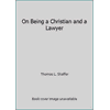 On Being a Christian and a Lawyer, Used [Hardcover]