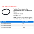 thumbnail image 2 of Variable Timing Adjuster Seal - Compatible with 2015 - 2018 Porsche Macan 2016 2017, 2 of 2