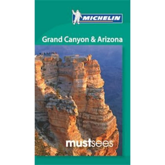 Pre-Owned Michelin Must Sees Grand Canyon & Arizona (Paperback) 2067185039 9782067185036