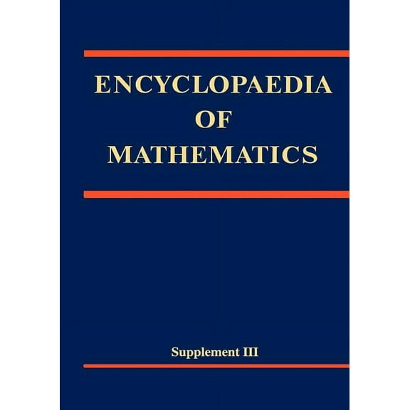 Encyclopaedia of Mathematics Encyclopaedia of Mathematics, Supplement III, (Paperback)