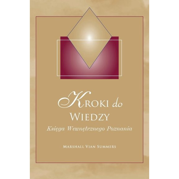 Kroki do Wiedzy (Steps to Knowledge - Polish Edition): Księga Wewnętrznego Poznania, (Paperback)