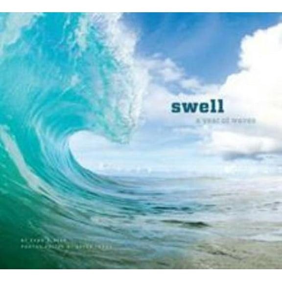 Pre-Owned Swell : A Year of Waves (Ocean Coffee Table Book, Book about Surfing) (Hardcover) 9781452105932