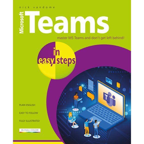 Pre-Owned Microsoft Teams in Easy Steps (Paperback) 184078931X 9781840789317
