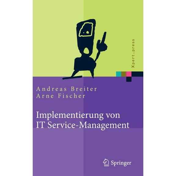 Xpert.Press Implementierung Von It Service-Management: Erfolgsfaktoren Aus Nationalen Und Internationalen Fallstudien, (Hardcover)