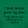 thumbnail image 3 of CafePress - Because You're My Sister Women's Dark T Shirt - Women's Traditional Fit Dark T-Shirt, 3 of 4