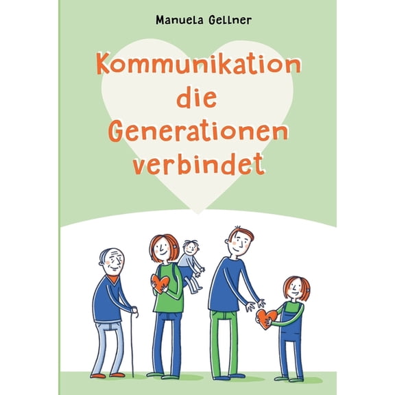 Kommunikation die Generationen verbindet, (Paperback)
