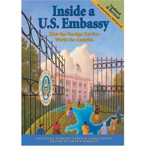 Pre-Owned Inside a U.S. Embassy: How the Foreign Service Works for America (Paperback) 0964948826 9780964948822