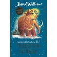 thumbnail image 1 of LA INCREIBLE HISTORIA DEL MONSTRUO DE HIELO MONTENA DAVID WALLIAMS, 1 of 1
