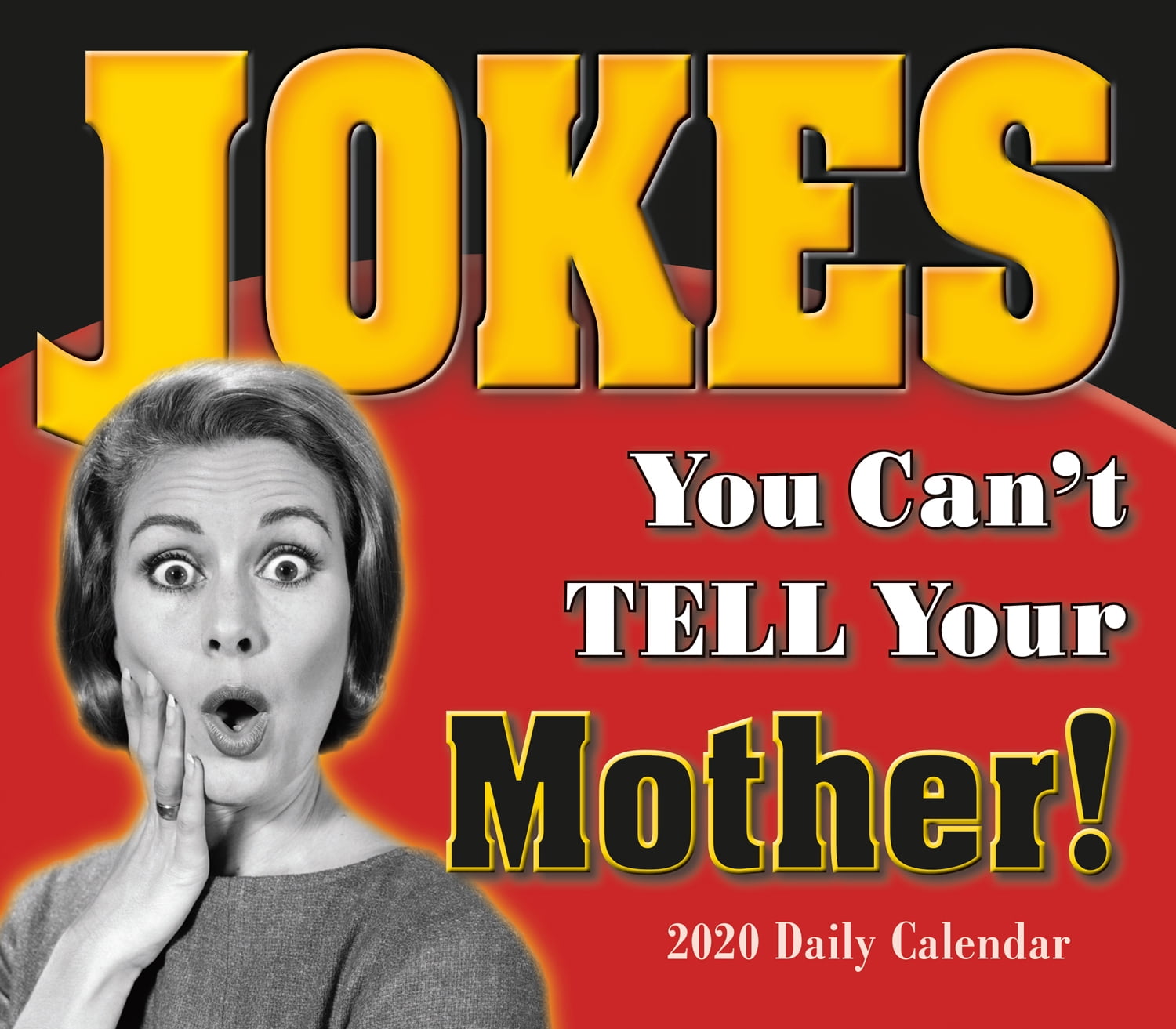2020 Jokes You Can't Tell Your Mother Boxed Daily Calendar By Sellers
