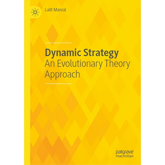 Dynamic Strategy: An Evolutionary Theory Approach, (Hardcover)