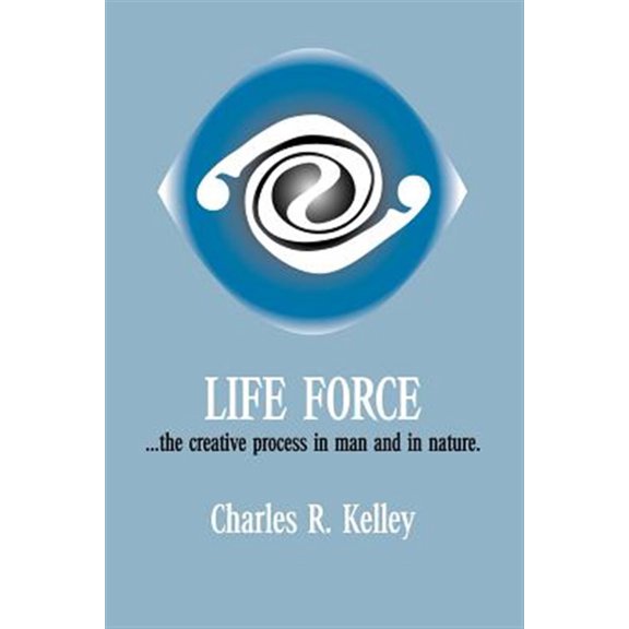 Pre-Owned Life Force... The Creative Process in Man and in Nature Paperback
