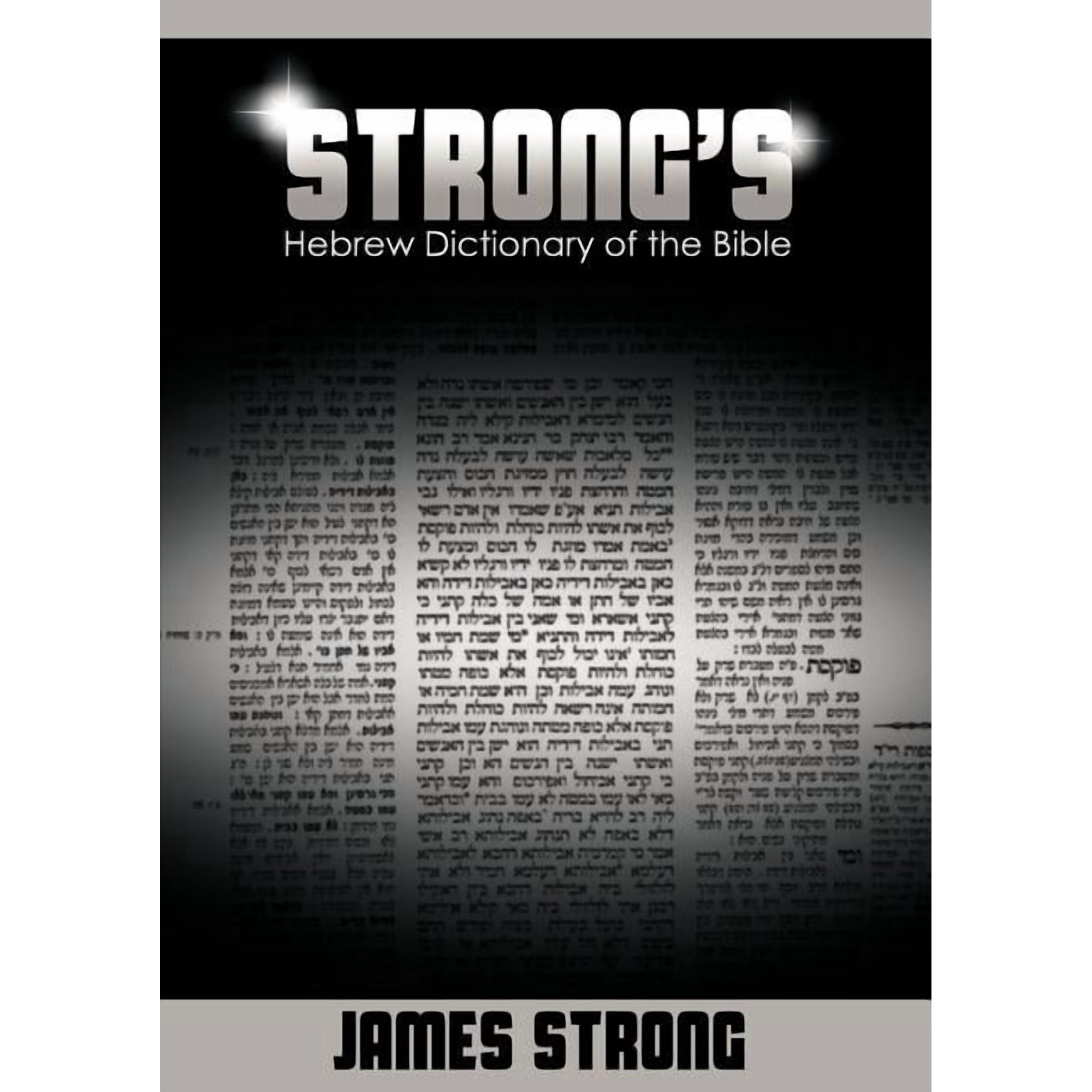 Strong's Hebrew Dictionary of the Bible (Strong's Dictionary), (Paperback)
