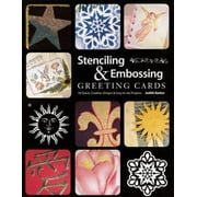 Stenciling & Embossing Greeting Cards: 18 Quick Creative, Unique & Easy-To-Do Projects [Paperback - Used]