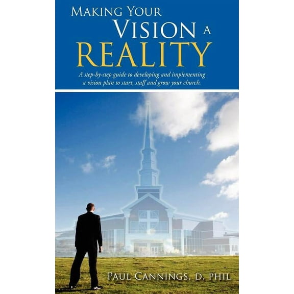 Making Your Vision a Reality (Paperback)