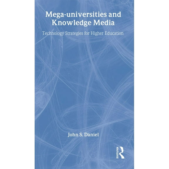 Mega-universities and Knowledge Media, (Paperback)