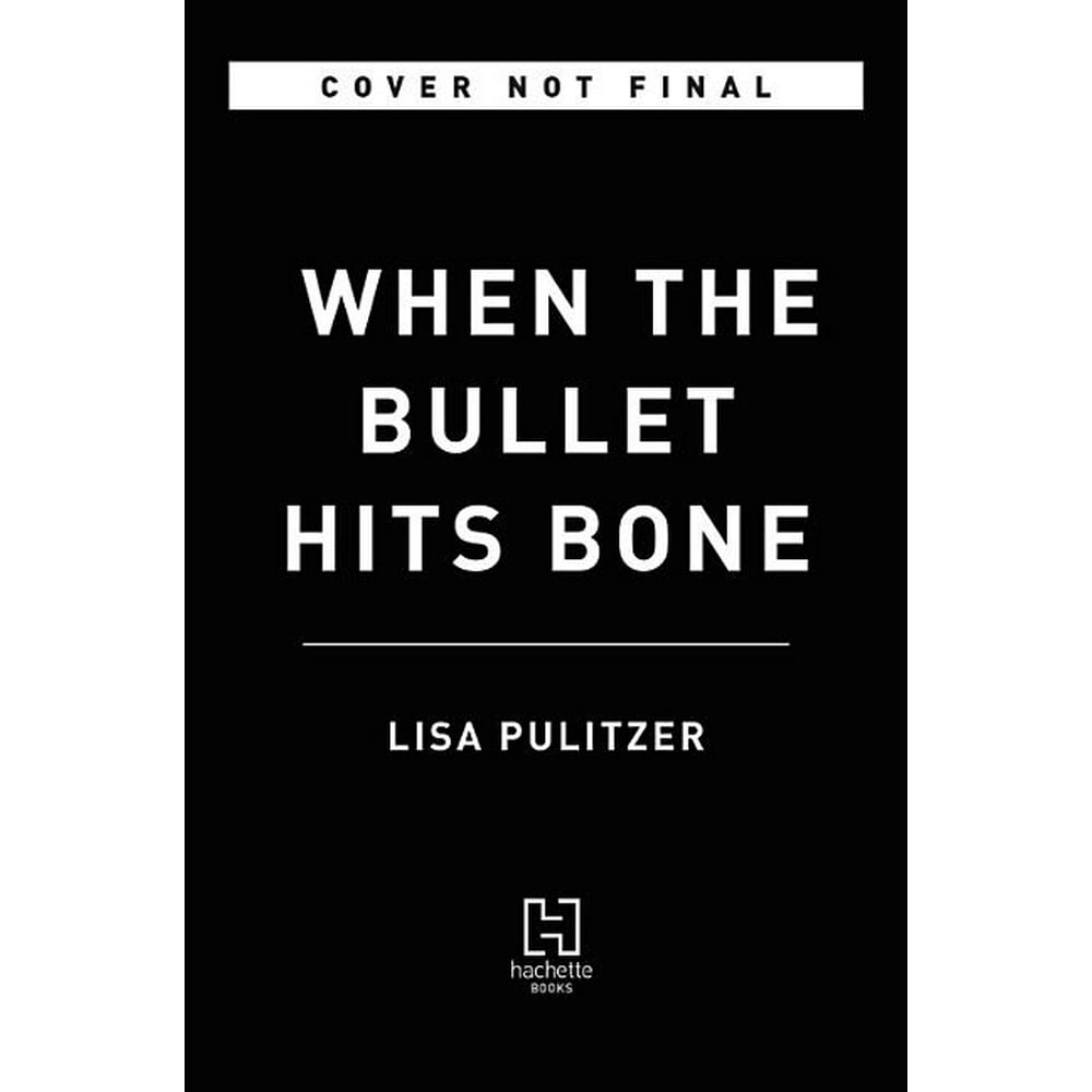 When the Bullet Hits Bone (Hardcover)
