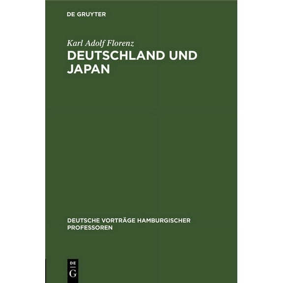 Deutsche Vorträge Hamburgischer Professoren: Deutschland Und Japan: 30. Okt 14 (Hardcover)