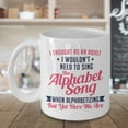 thumbnail image 3 of Sing The Alphabet Song When Alphabetizing Funny Adult Humor Coffee & Tea Gift Mug, Home Desk Décor, Kitchen Items & Humorous Birthday Gag Gifts For File Clerk, Office Coworker And Men & Women Adults, 3 of 4
